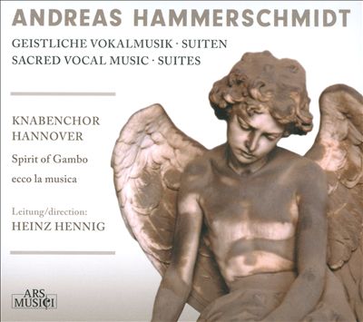 Andreas Hammerschmidt: Sacred Vocal Music; Suites