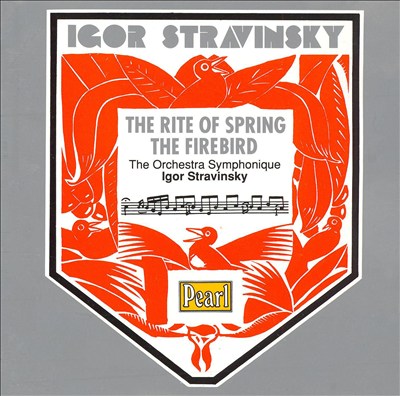 Igor Stravinsky: The Rite Of Spring; The Firebird