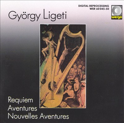 Ligeti: Requiem Aventures Nouvelles Aventures