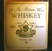 If the River Was Whiskey
