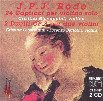 J.P.J. Rode: 24 Capricci; 2 Duetti, Op. 3