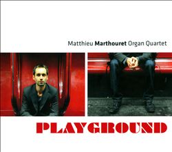 Album herunterladen Matthieu Marthouret Organ Quartet - Playground