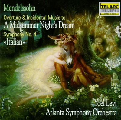 Mendelssohn: A Midsummer Night's Dream; Symphony No. 4 "Italian"