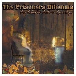 lataa albumi The Prisoner's Dilemma - Handshakes Hello And Goodbye