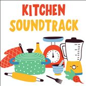 Kitchen Soundtrack