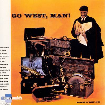 Go West, Man!