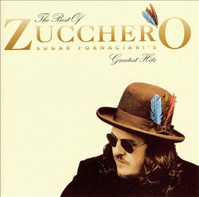 The Best of Zucchero: Sugar Fornaciari's Greatest Hits