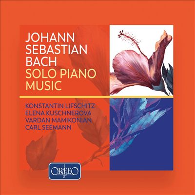 Johann Sebastian Bach: Solo Piano Music