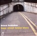 Bruce Brubaker: Hope Street Tunnel Blues