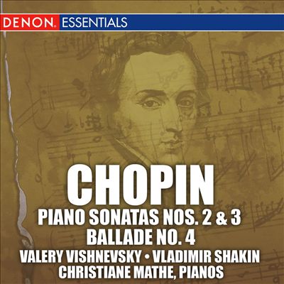 Chopin: Piano Sonatas Nos. 2 & 3; Ballade No. 4