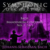 Bach: Brandenburg Concertos Nos. 1, 2 & 3