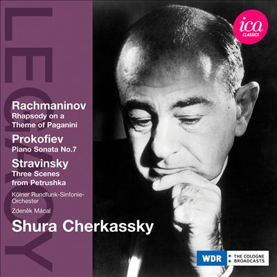 Rachmaninov: Rhapsody on a Theme of Paganini; Prokofiev: Piano Sonata No. 7; Stravinsky: Three Scenes from Petruschka
