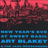 New Year's Eve at Sweet Basil: Art Blakey and His Jazz Messengers