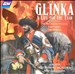 Glinka: Life for the Tsar
