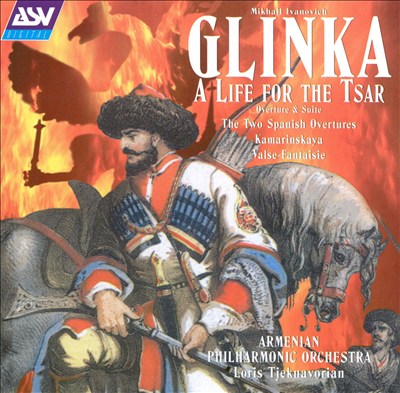 A Life for the Tsar (Ivan Susanin; Zhizn' za tsarya), opera, G. xii