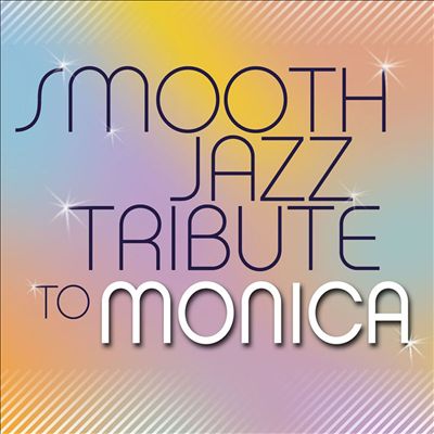 Smooth Jazz Tribute to Monica
