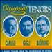 Original Tenors: Caruso; Gigli; Björling