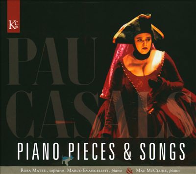 Casals: Piano Pieces & Songs