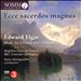 Ecce sacerdos magnus - Elgar: Music for Chorus & Orchestra