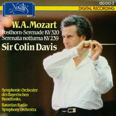 Mozart: Posthorn-Serenade KV 320; Serenata notturna KV 239