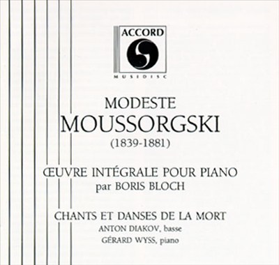 Modeste Moussorgski: Œuvre Intégrale pour Piano; Chants et Danses de la Mort