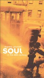 Express Yourself: Soul In The 20th Century