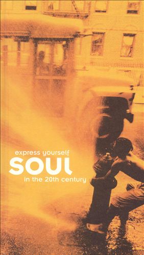 Express Yourself: Soul In The 20th Century