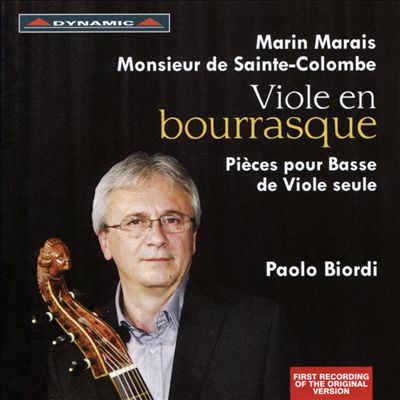 Viole en Bourrasque: Marin Marais, Monsieur de Sainte-Colombe