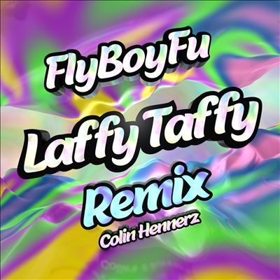 Laffy Taffy [Colin Hennerz Remix]