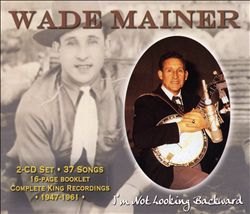 baixar álbum Wade Mainer - Im Not Looking Backward