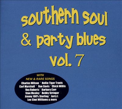 Southern Soul & Party Blues, Vol. 7
