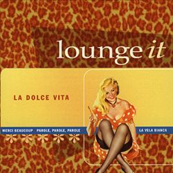 last ned album Various - Lounge It La Dolce Vita