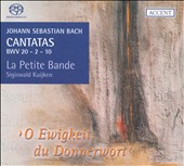 Bach: Cantatas BWV 20, 2, 10