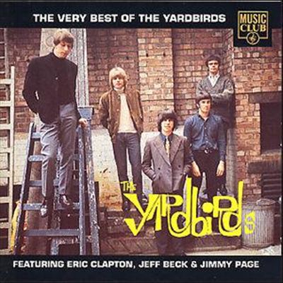 The Very Best of the Yardbirds [Music Club]