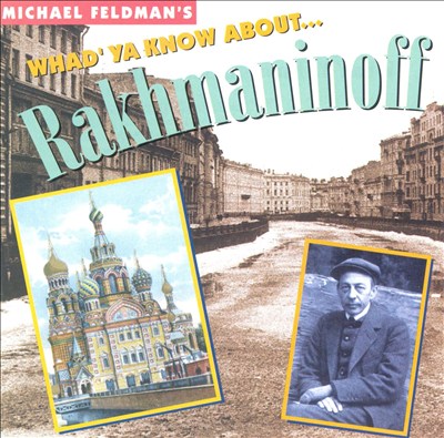 Whad'ya Know About Rakhmaninoff