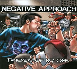 last ned album Negative Approach - Friends Of No One