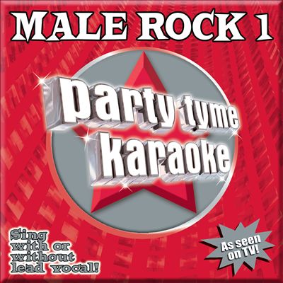 Party Tyme Karaoke: Male Rock, Vol. 1