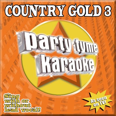 Party Tyme Karaoke: Country Gold, Vol. 3