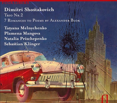 Shostakovich: Trio No. 2; 7 Romances to Poems by Alexander Blok