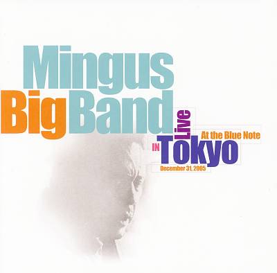 Mingus Big Band - Live in Tokyo at the Blue Note Album Reviews, Songs &  More | AllMusic