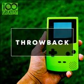 100 Greatest Throwback Songs