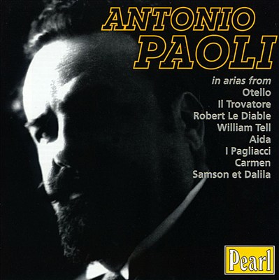 Antonio Paoli in arias from Otello, Il Trovatore...