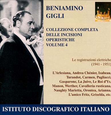 Beniamino Gigli: Complete Collection of Operatic Recordings, Vol. 4