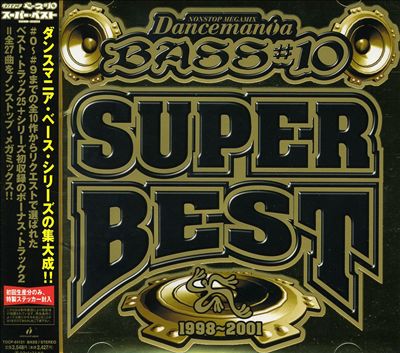 Dancemania Bass, Vol. 10: Super Best 1998-2000