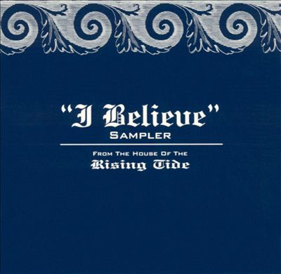 I Believe: Sampler From the House of the Rising Tide
