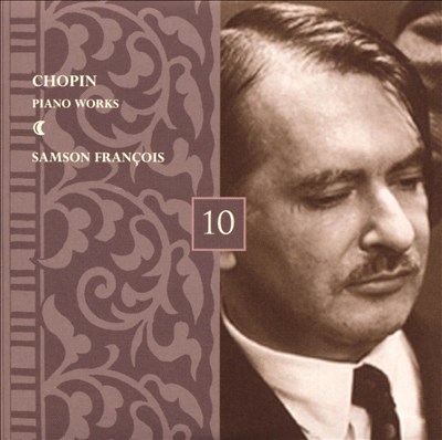 Chopin: Piano Works, Vol. 10