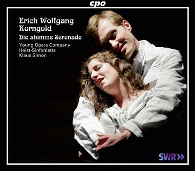 Korngold: Die stumme Serenade