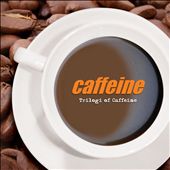 Trilogi of Caffeine
