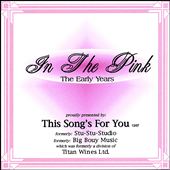 In the Pink: The Early Years