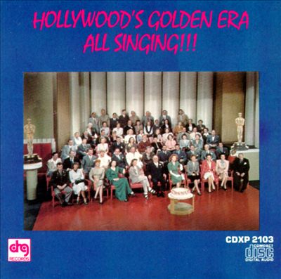 Hollywood's Golden Era: All Singing!